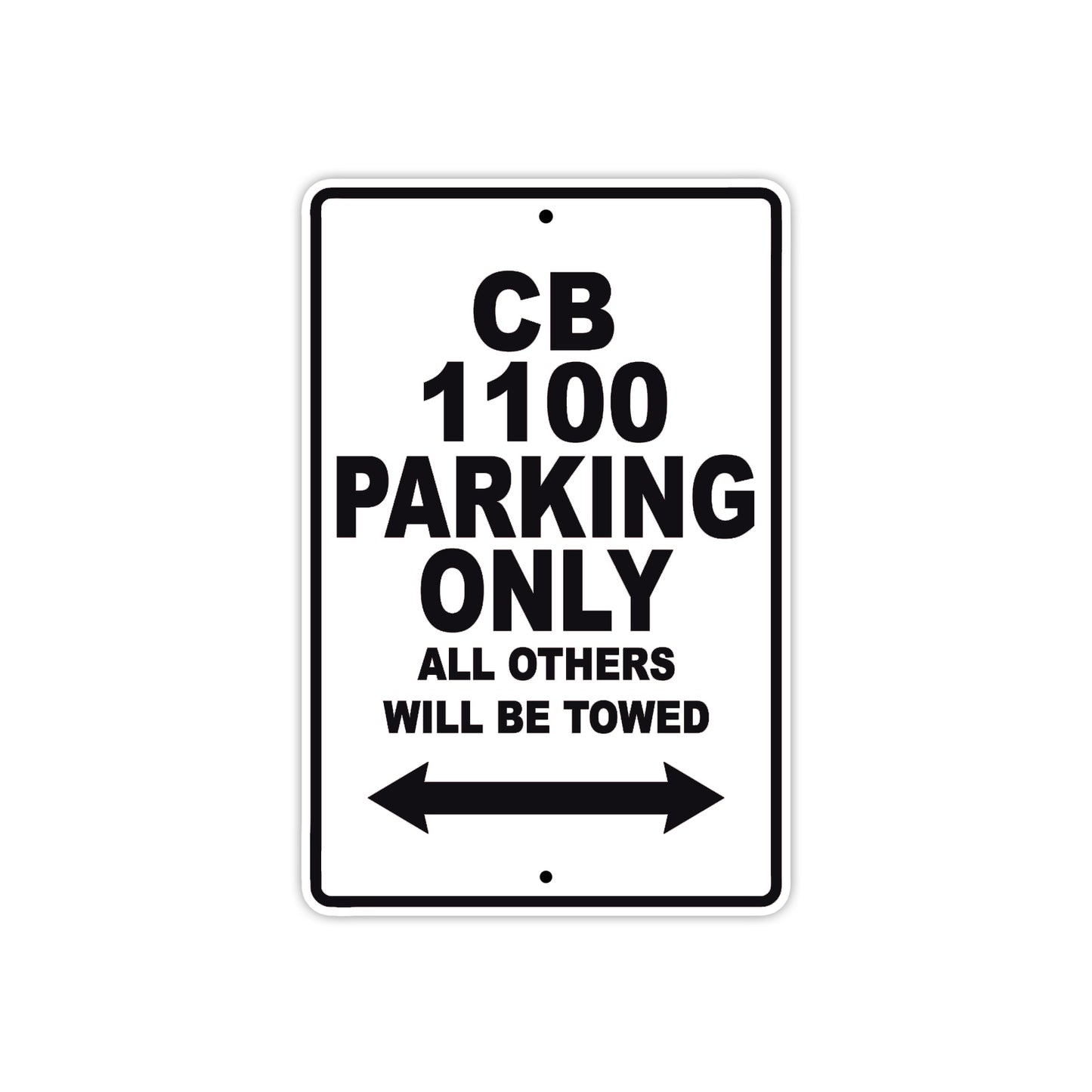CB 1100 Motorbike Parking Only All Others Will Be Towed Aluminum Metal Sign
