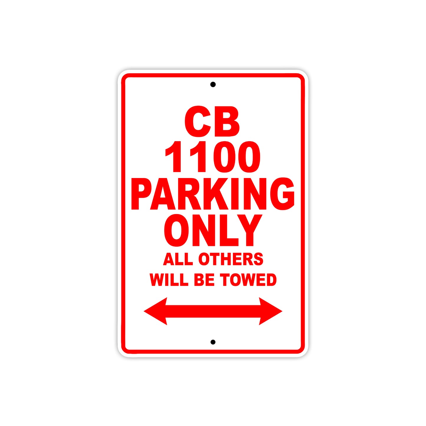 CB 1100 Motorbike Parking Only All Others Will Be Towed Aluminum Metal Sign