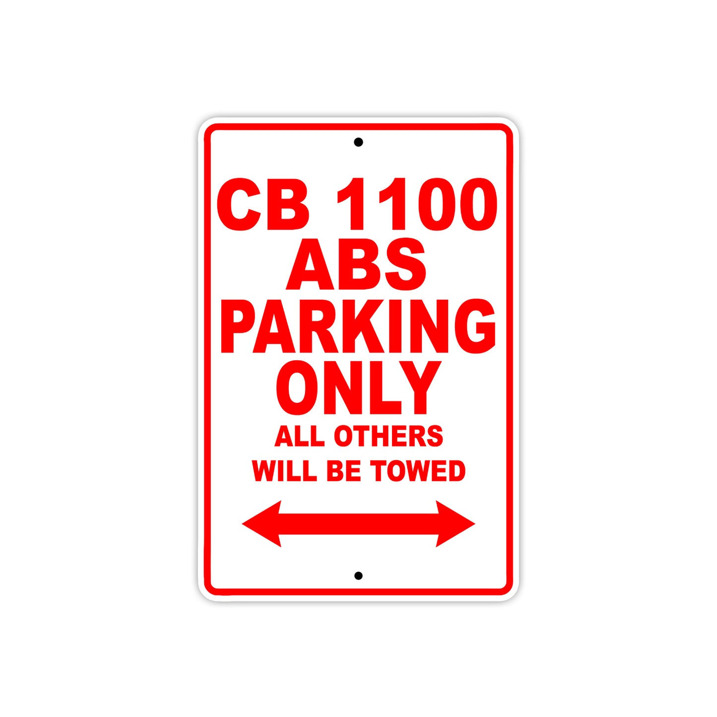 CB 1100 ABS Motorbike Parking Only All Others Will Be Towed Aluminum Metal Sign