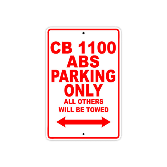 CB 1100 ABS Motorbike Parking Only All Others Will Be Towed Aluminum Metal Sign