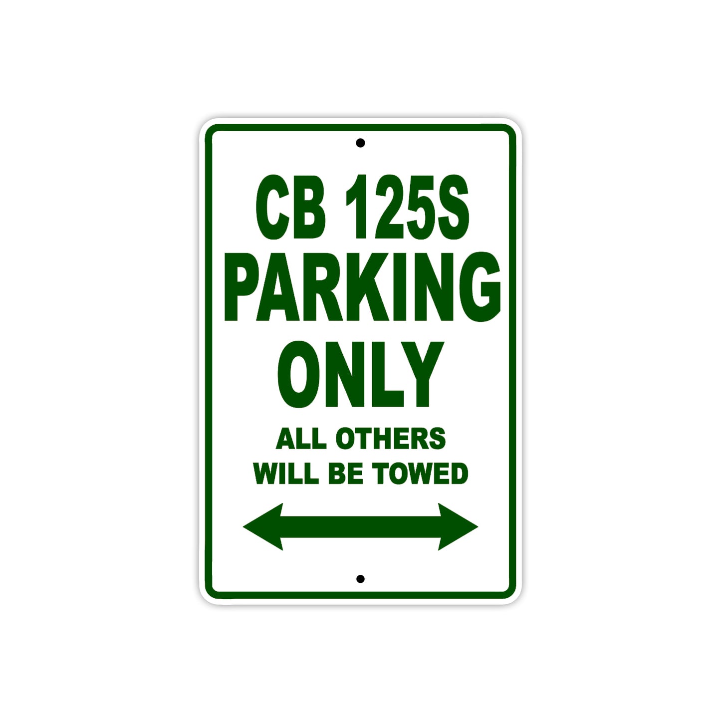 CB 125S Motorbike Parking Only All Others Will Be Towed Aluminum Metal Sign