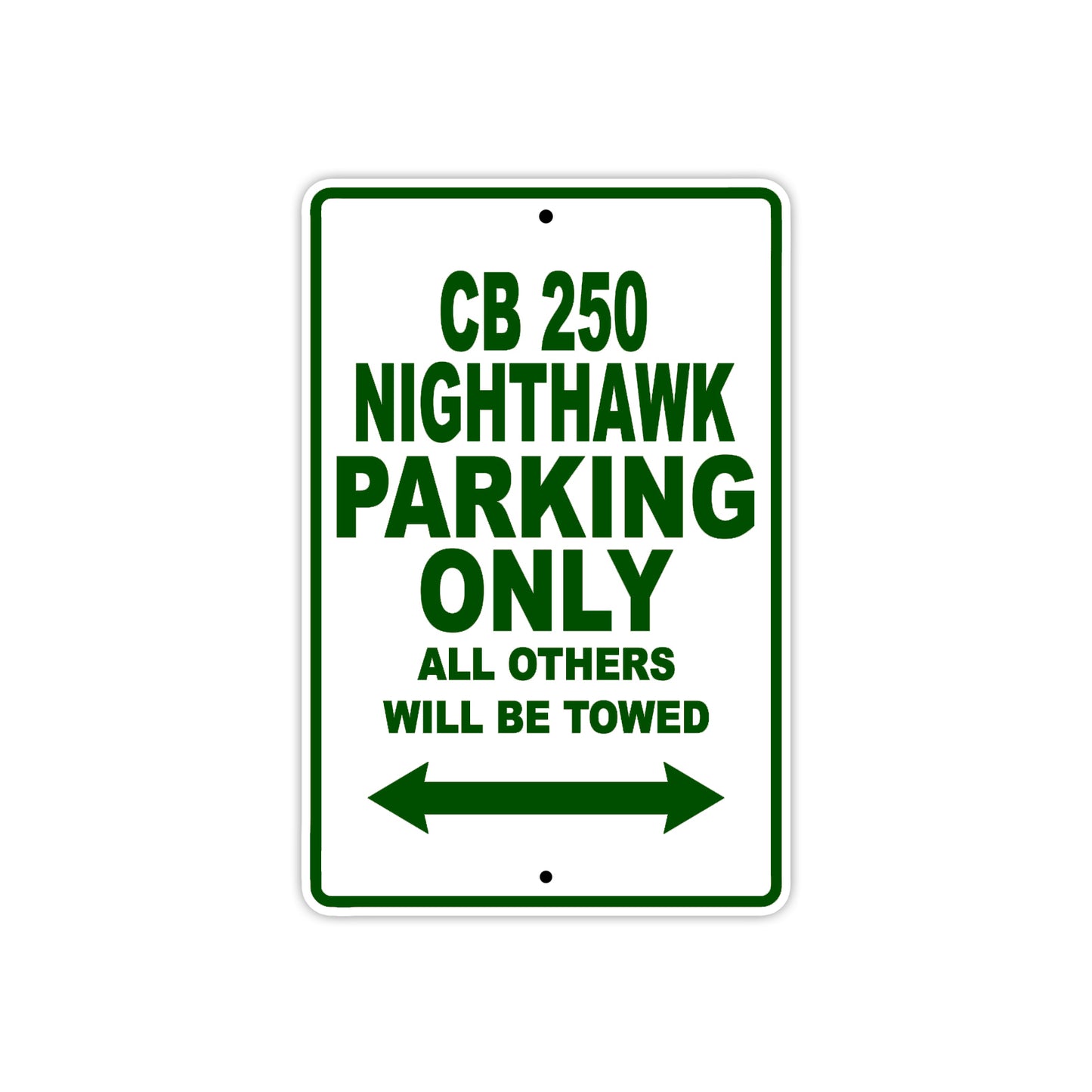 CB 250 Nighthawk Motorbike Parking Only All Others Will Be Towed Aluminum Metal Sign