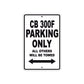 CB 300F Motorbike Parking Only All Others Will Be Towed Aluminum Metal Sign