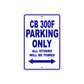 CB 300F Motorbike Parking Only All Others Will Be Towed Aluminum Metal Sign
