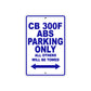 CB 300F ABS Motorbike Parking Only All Others Will Be Towed Aluminum Metal Sign