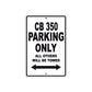 CB 350 Motorbike Parking Only All Others Will Be Towed Aluminum Metal Sign