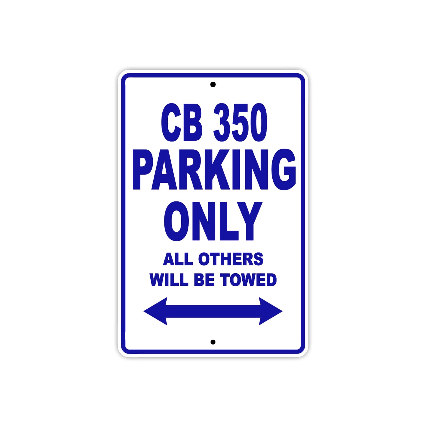 CB 350 Motorbike Parking Only All Others Will Be Towed Aluminum Metal Sign