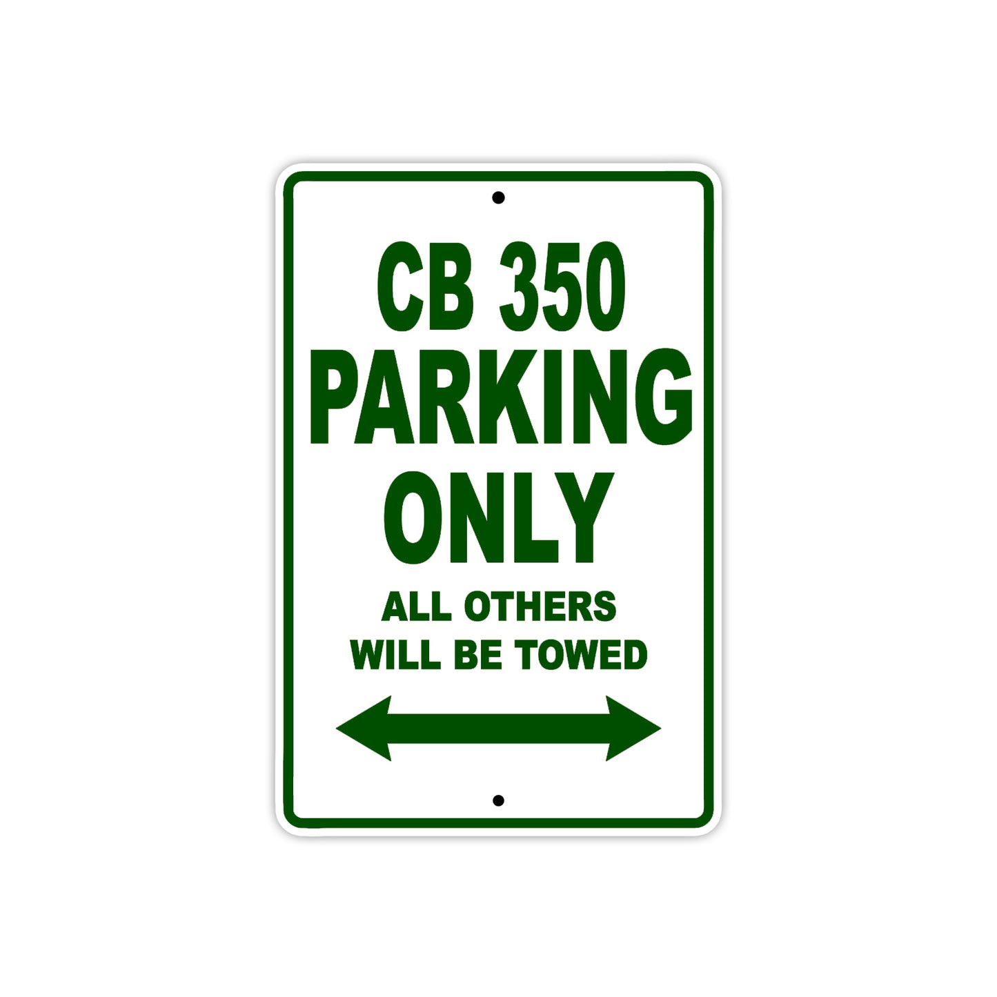 CB 350 Motorbike Parking Only All Others Will Be Towed Aluminum Metal Sign