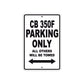 CB 350F Motorbike Parking Only All Others Will Be Towed Aluminum Metal Sign
