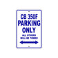 CB 350F Motorbike Parking Only All Others Will Be Towed Aluminum Metal Sign