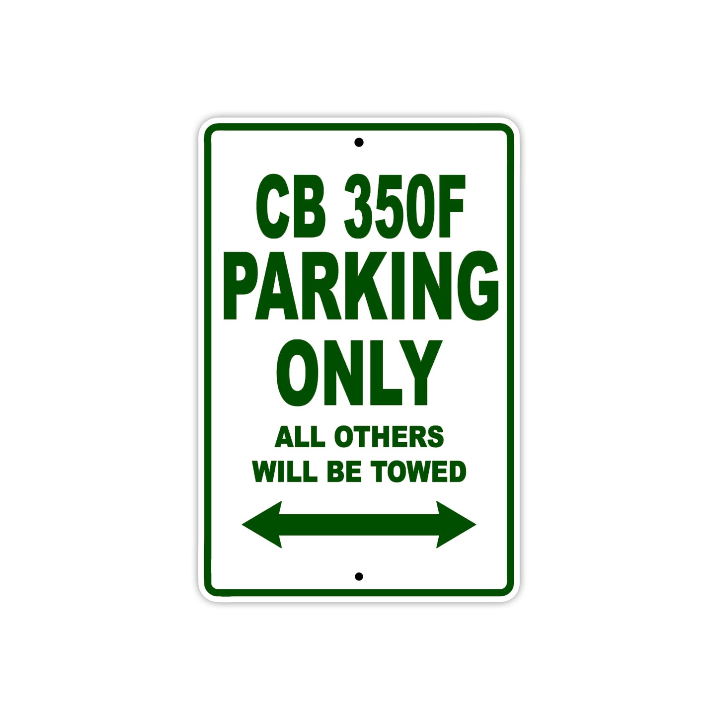 CB 350F Motorbike Parking Only All Others Will Be Towed Aluminum Metal Sign