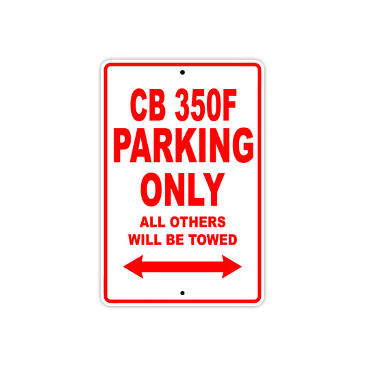 CB 350F Motorbike Parking Only All Others Will Be Towed Aluminum Metal Sign