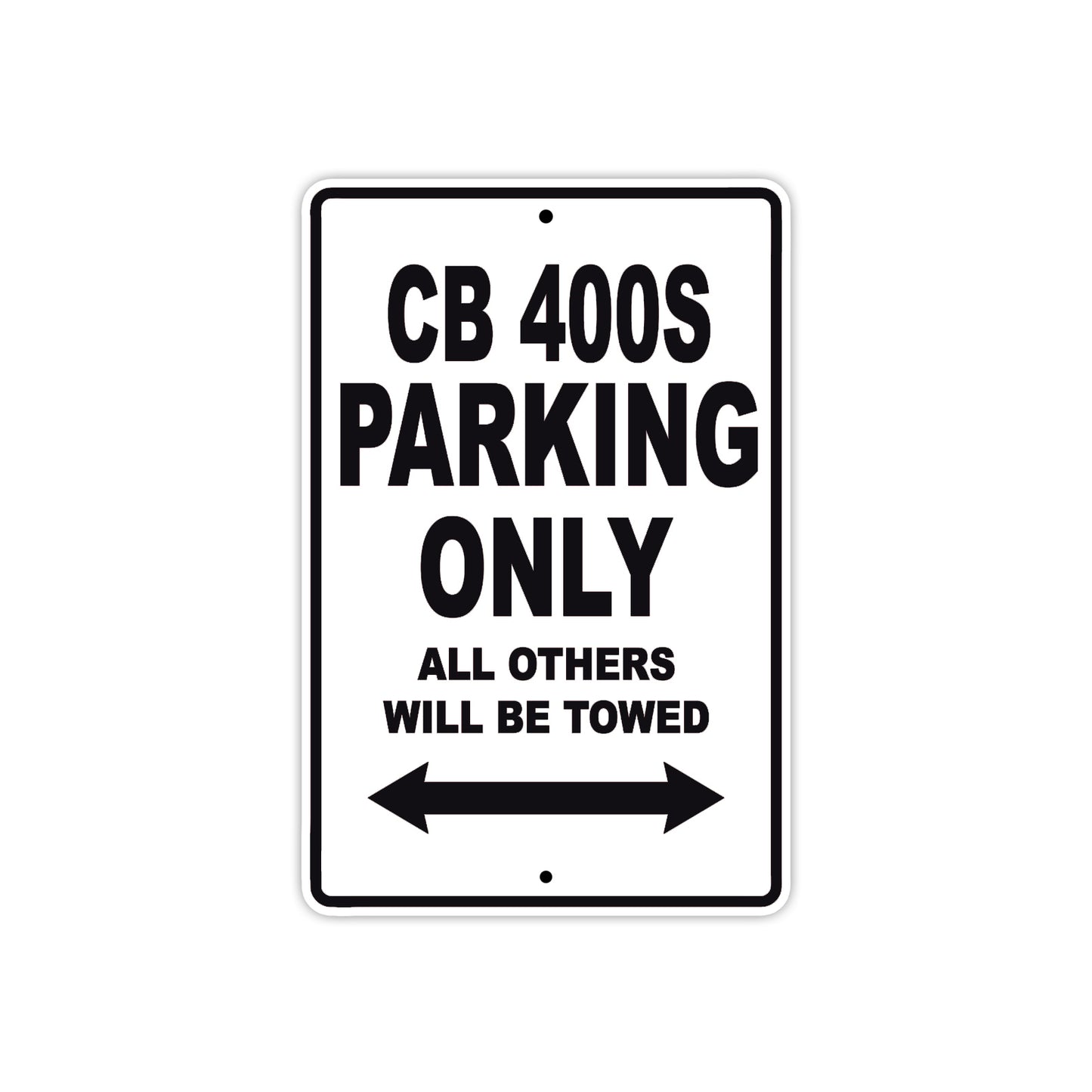 CB 400S Motorbike Parking Only All Others Will Be Towed Aluminum Metal Sign