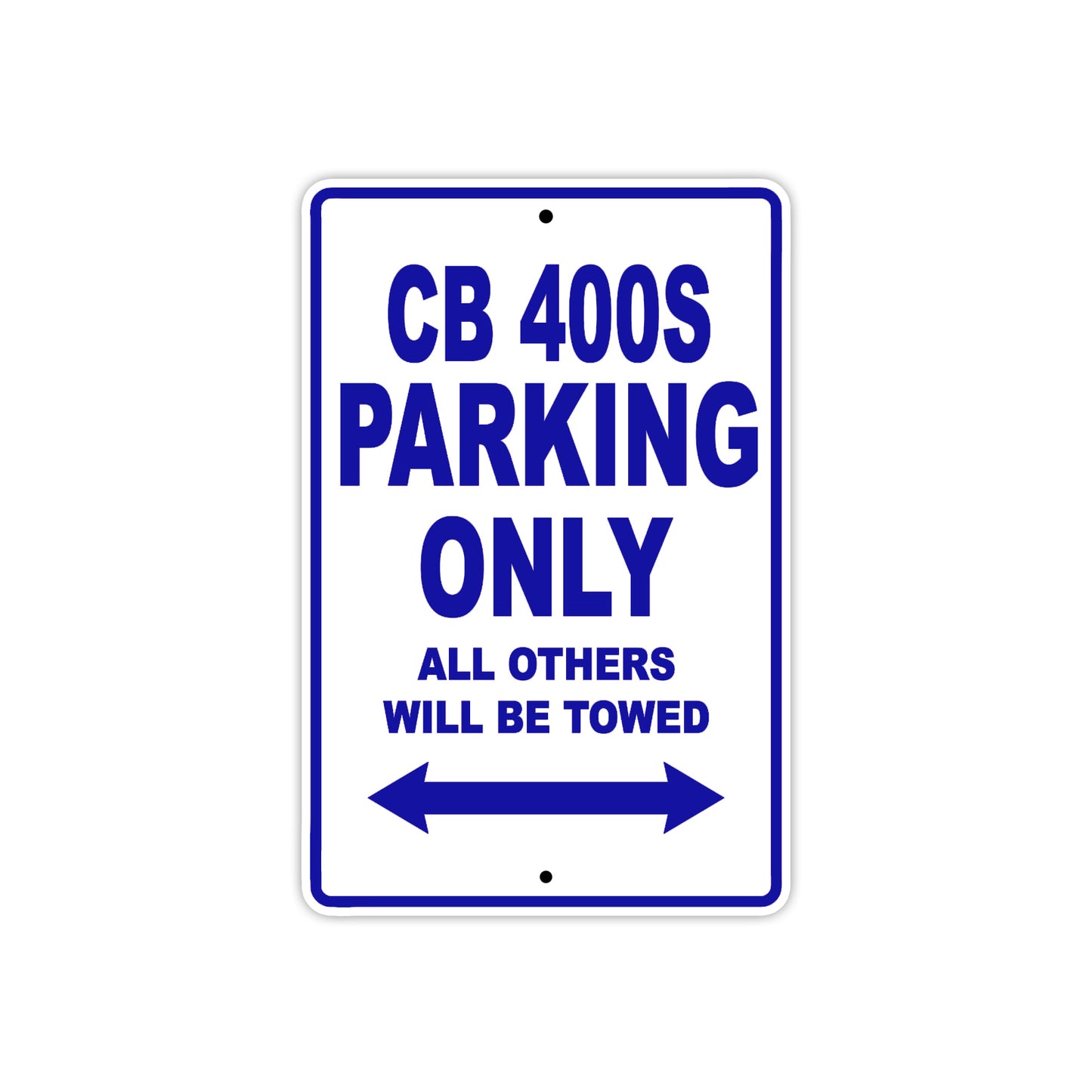 CB 400S Motorbike Parking Only All Others Will Be Towed Aluminum Metal Sign