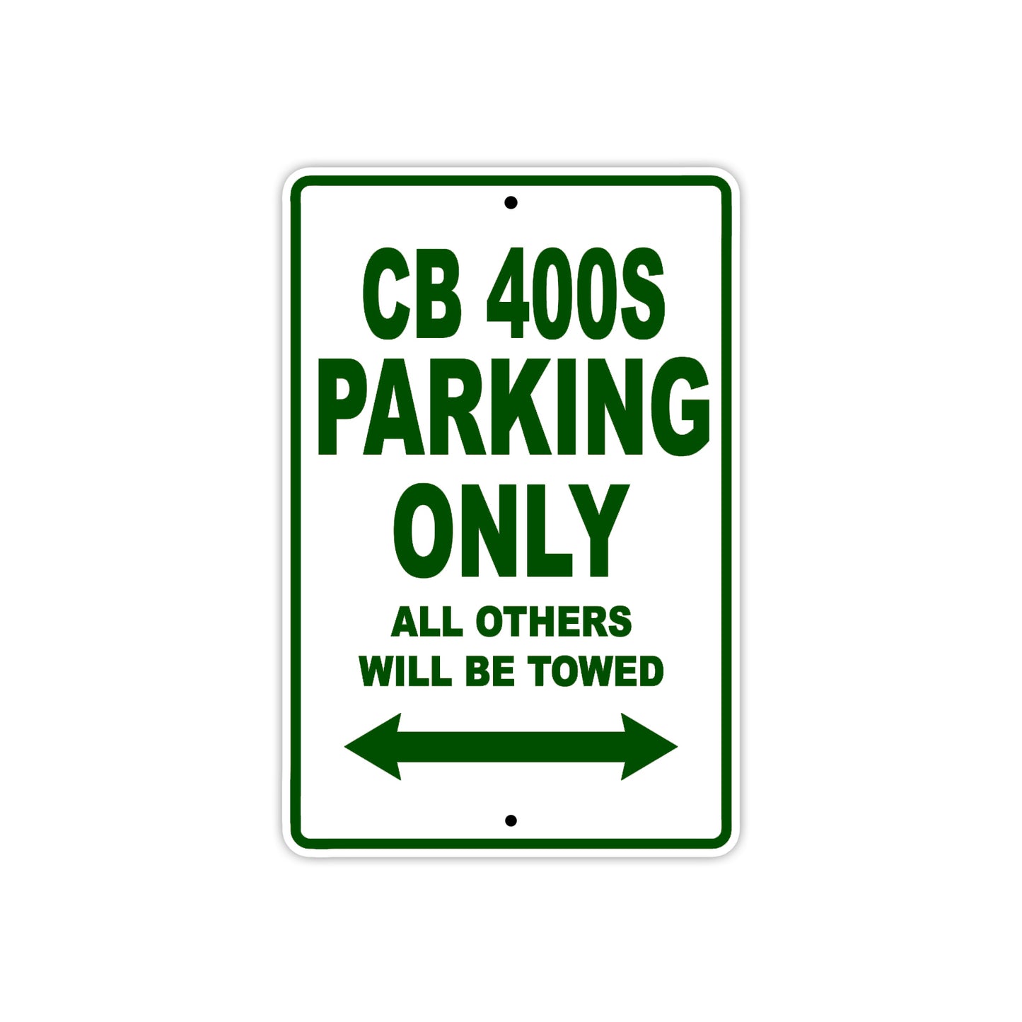 CB 400S Motorbike Parking Only All Others Will Be Towed Aluminum Metal Sign