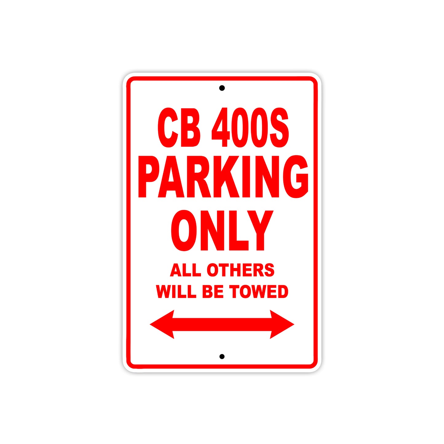 CB 400S Motorbike Parking Only All Others Will Be Towed Aluminum Metal Sign