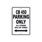 CB 450 Motorbike Parking Only All Others Will Be Towed Aluminum Metal Sign