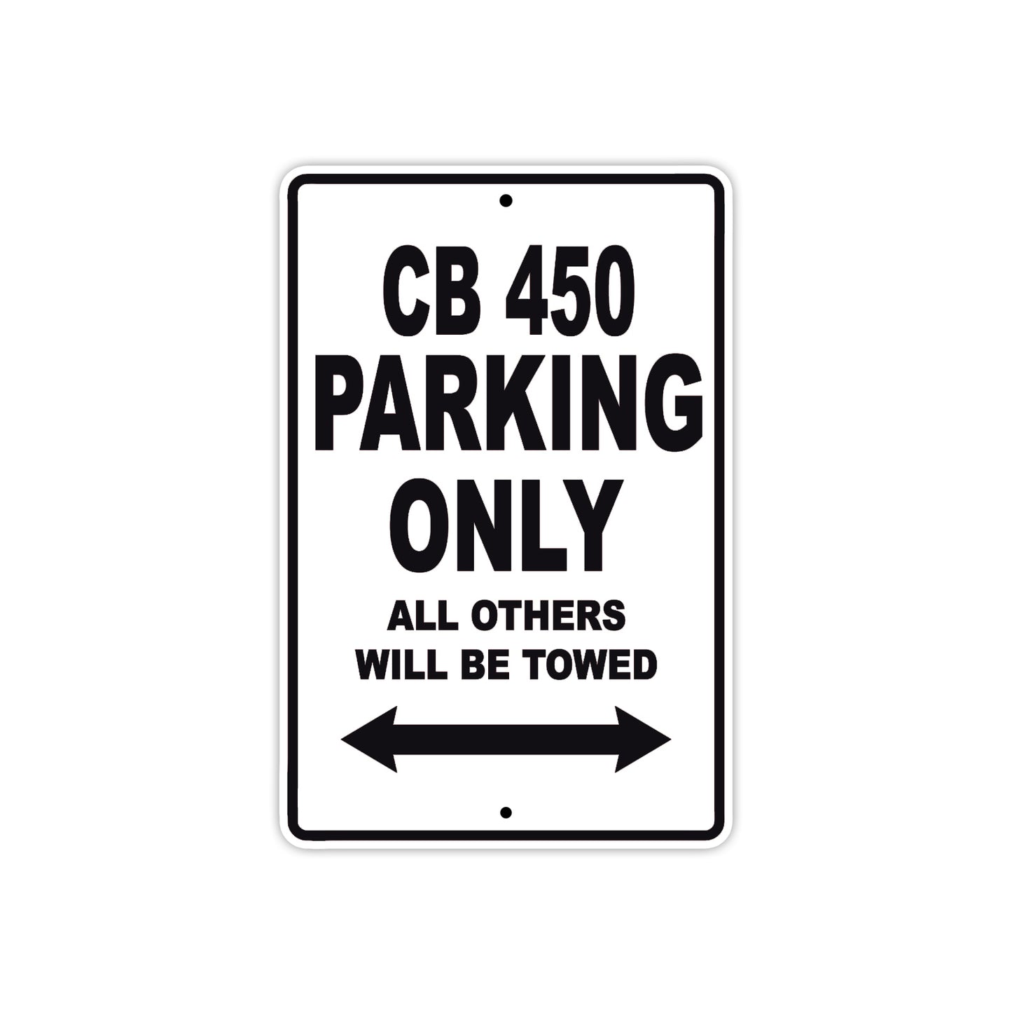 CB 450 Motorbike Parking Only All Others Will Be Towed Aluminum Metal Sign