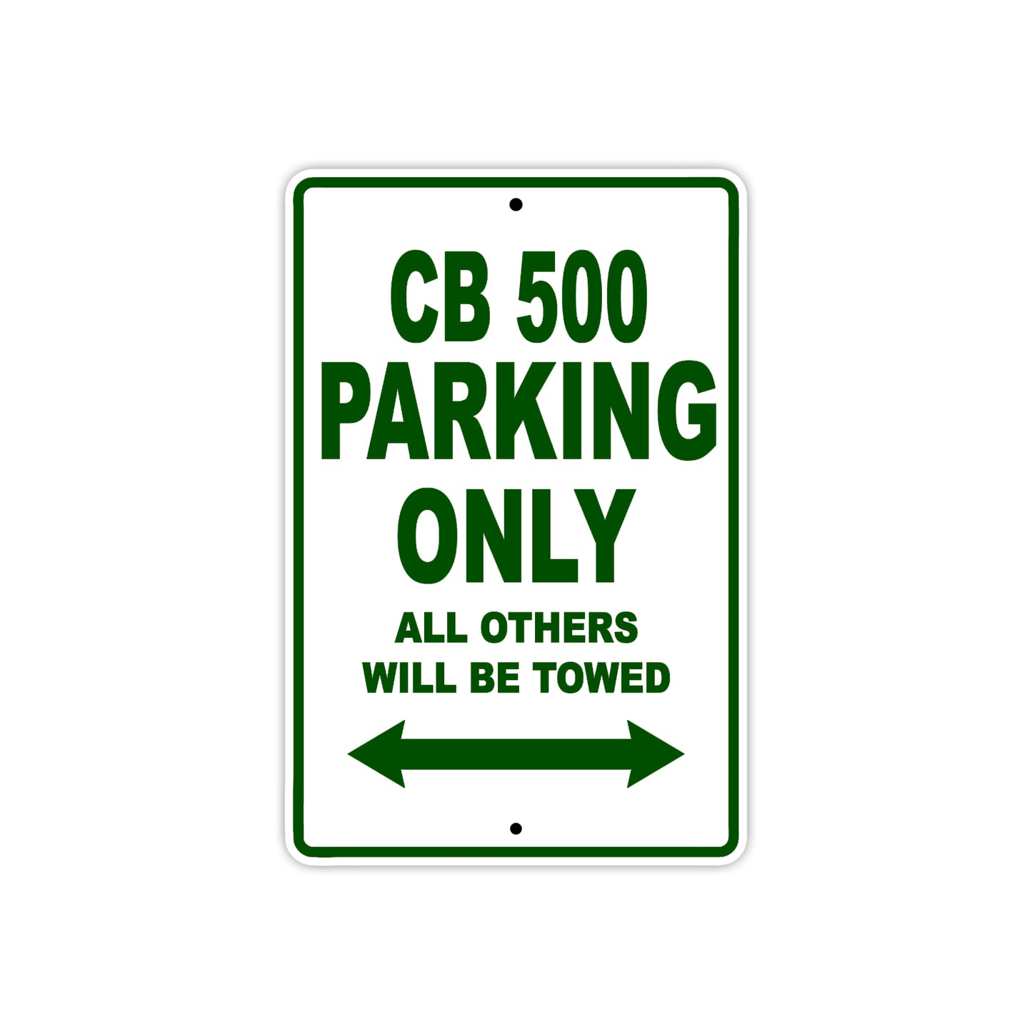 CB 500 Motorbike Parking Only All Others Will Be Towed Aluminum Metal Sign