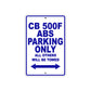 CB 500F ABS Motorbike Parking Only All Others Will Be Towed Aluminum Metal Sign
