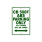 CB 500F ABS Motorbike Parking Only All Others Will Be Towed Aluminum Metal Sign