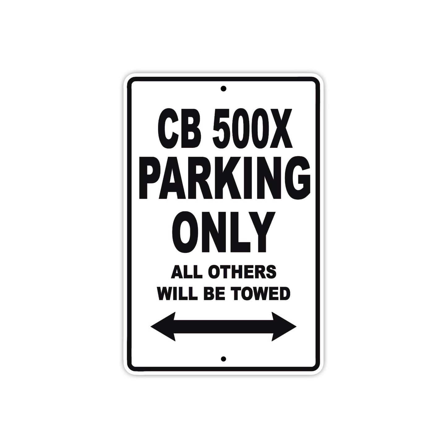 CB 500X Motorbike Parking Only All Others Will Be Towed Aluminum Metal Sign