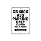 CB 500X ABS Motorbike Parking Only All Others Will Be Towed Aluminum Metal Sign