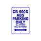 CB 500X ABS Motorbike Parking Only All Others Will Be Towed Aluminum Metal Sign