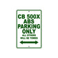 CB 500X ABS Motorbike Parking Only All Others Will Be Towed Aluminum Metal Sign