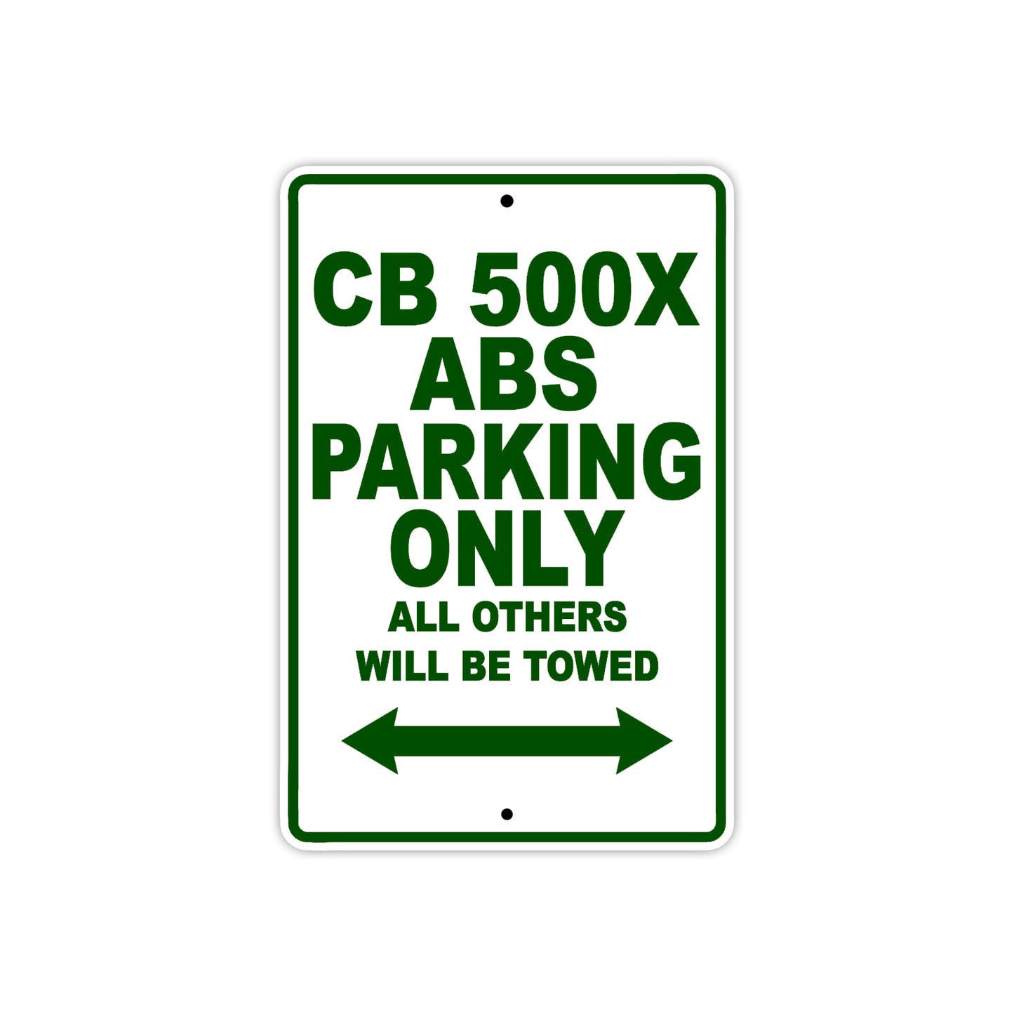 CB 500X ABS Motorbike Parking Only All Others Will Be Towed Aluminum Metal Sign