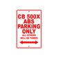 CB 500X ABS Motorbike Parking Only All Others Will Be Towed Aluminum Metal Sign