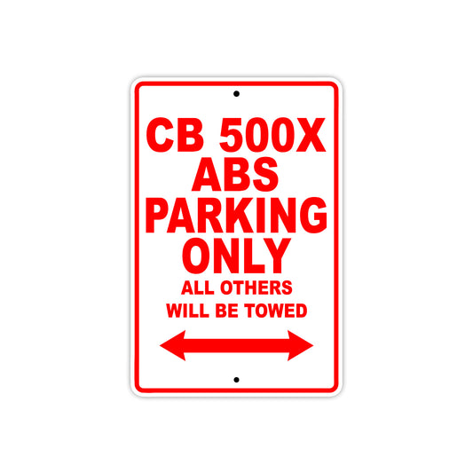 CB 500X ABS Motorbike Parking Only All Others Will Be Towed Aluminum Metal Sign