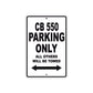 CB 550 Motorbike Parking Only All Others Will Be Towed Aluminum Metal Sign