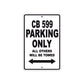 CB 599 Motorbike Parking Only All Others Will Be Towed Aluminum Metal Sign