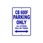 CB 600F Motorbike Parking Only All Others Will Be Towed Aluminum Metal Sign
