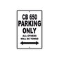 CB 650 Motorbike Parking Only All Others Will Be Towed Aluminum Metal Sign