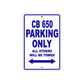 CB 650 Motorbike Parking Only All Others Will Be Towed Aluminum Metal Sign