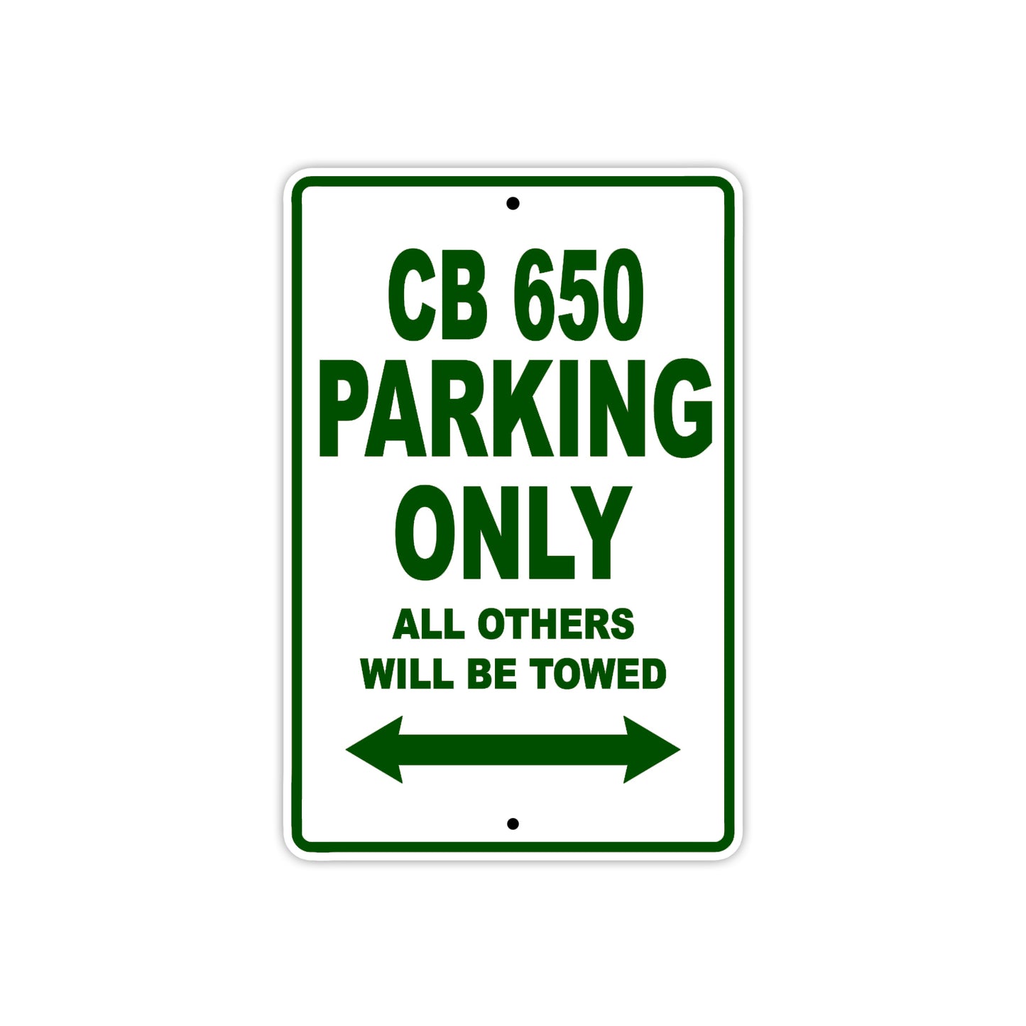 CB 650 Motorbike Parking Only All Others Will Be Towed Aluminum Metal Sign