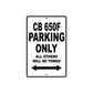 CB 650F Motorbike Parking Only All Others Will Be Towed Aluminum Metal Sign