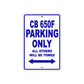 CB 650F Motorbike Parking Only All Others Will Be Towed Aluminum Metal Sign