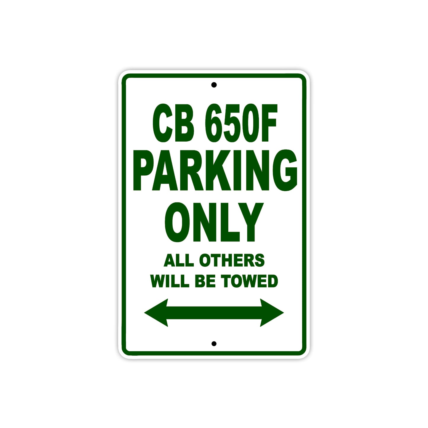 CB 650F Motorbike Parking Only All Others Will Be Towed Aluminum Metal Sign