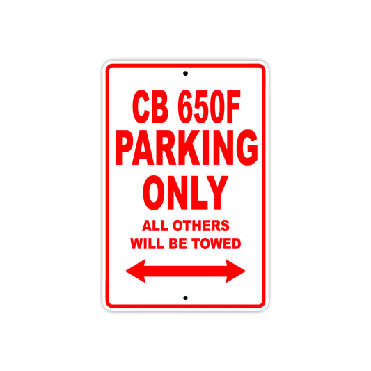 CB 650F Motorbike Parking Only All Others Will Be Towed Aluminum Metal Sign
