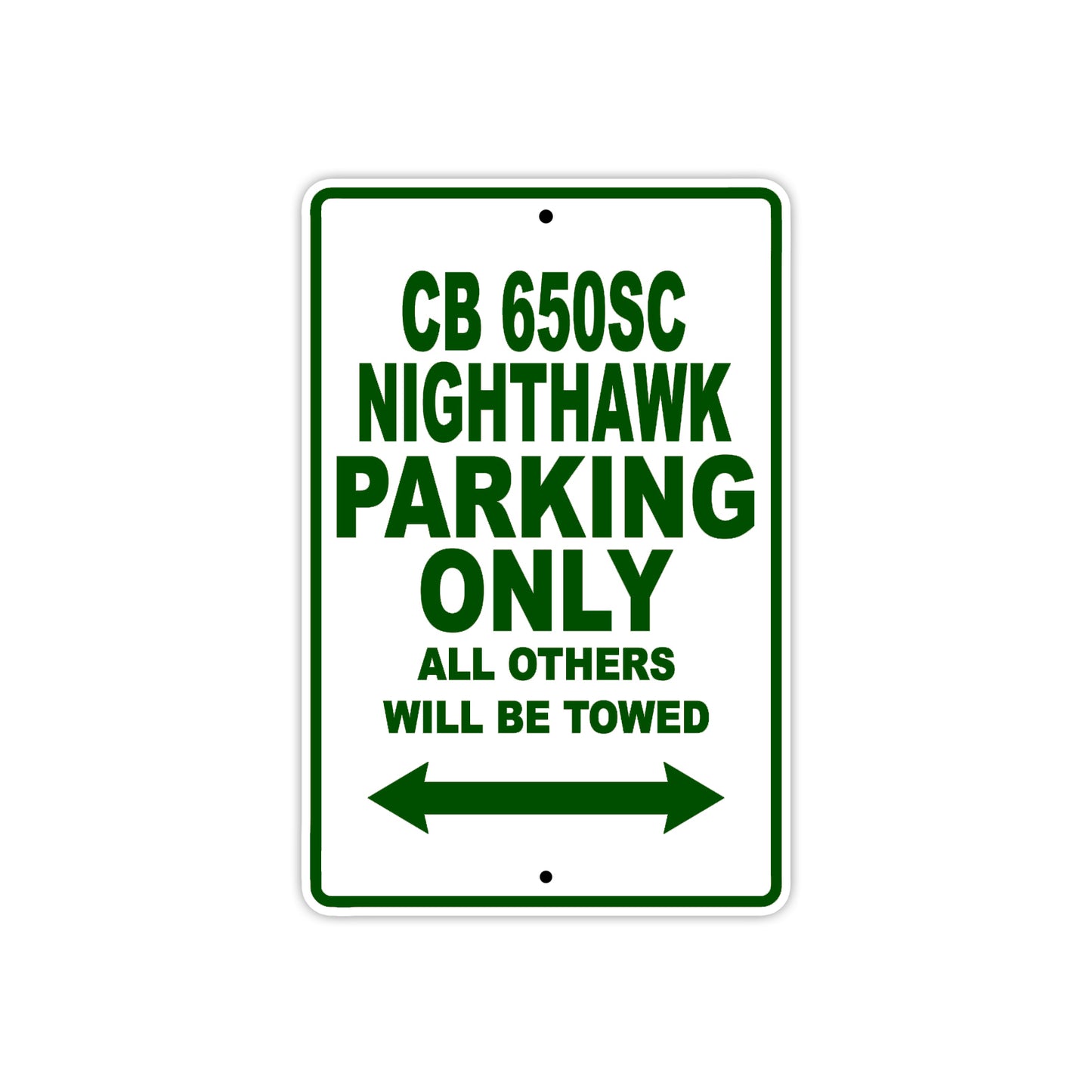 CB 650SC Nighthawk Motorbike Parking Only All Others Will Be Towed Aluminum Metal Sign