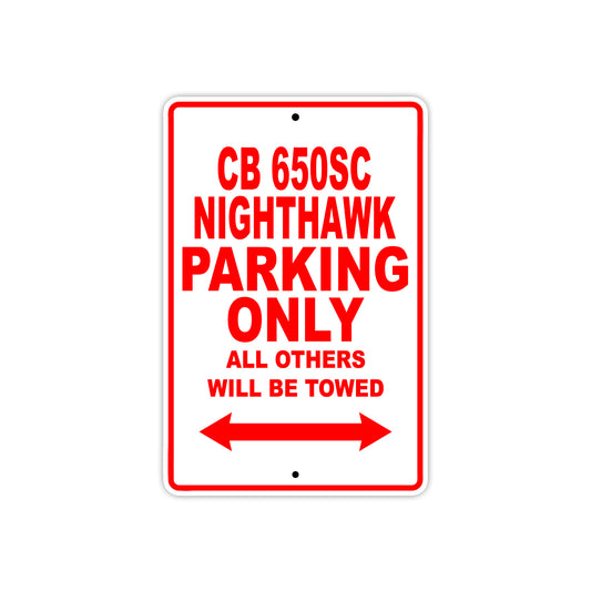 CB 650SC Nighthawk Motorbike Parking Only All Others Will Be Towed Aluminum Metal Sign