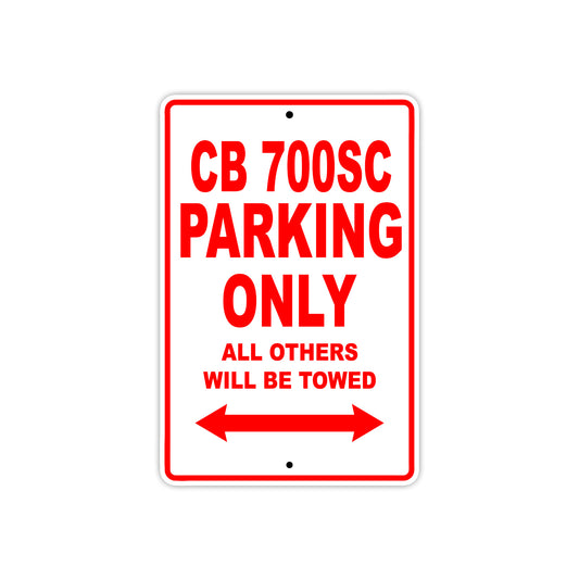 CB 700SC Motorbike Parking Only All Others Will Be Towed Aluminum Metal Sign