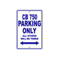 CB 750 Motorbike Parking Only All Others Will Be Towed Aluminum Metal Sign