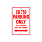 CB 750 Motorbike Parking Only All Others Will Be Towed Aluminum Metal Sign