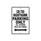 CB 750 Nighthawk Motorbike Parking Only All Others Will Be Towed Aluminum Metal Sign