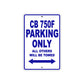 CB 750F Motorbike Parking Only All Others Will Be Towed Aluminum Metal Sign