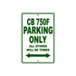 CB 750F Motorbike Parking Only All Others Will Be Towed Aluminum Metal Sign